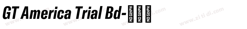 GT America Trial Bd字体转换 GT America Trial Bd字体转换